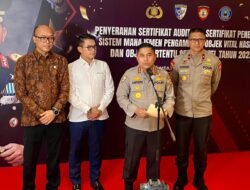Polri Serahkan Sertifikat Audit Sistem Pengamanan Objek Vital Nasional Tahun 2025